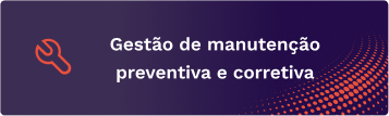 Gestão de manutenção preventiva e corretiva